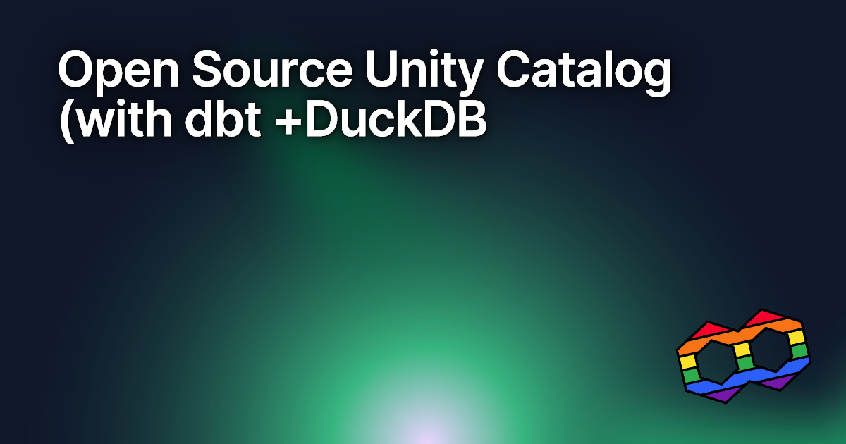 Open Source Unity Catalog (with dbt +DuckDB)